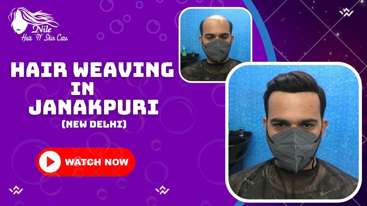 Hair Weaving in Janakpuri Best Hair Weaving in janakpuri Delhi YouTube