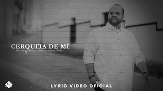 David Barrull - Cerquita de mí (Lyric Video Oficial) chords