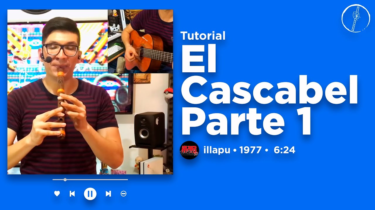 El Cascabel • illapu • Tutorial Quena Parte 1