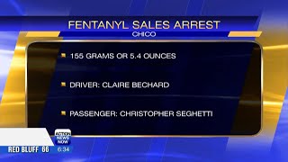 2 arrested after Chico police located more than 1,000 doses of fentanyl