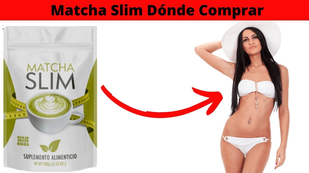 MATCHA SLIM OPINIONES MATCHA SLIM COMENTARIO  - MATCHA SLIM PARA QUE SIRVE - MATCHA SLIM  PRECIO