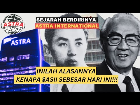 Sejarah Astra International Dari Limun Menjadi Gurita Bisnis Konglomerat terbesar di Indonesia