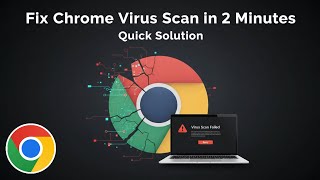 How to Fix Virus Scan Failed in Google Chrome | Virus Scan Failed Chrome