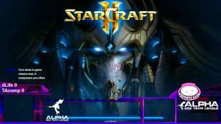 Alpha SC2 Teamleague Week #1 - dLife vs. TAcomp
