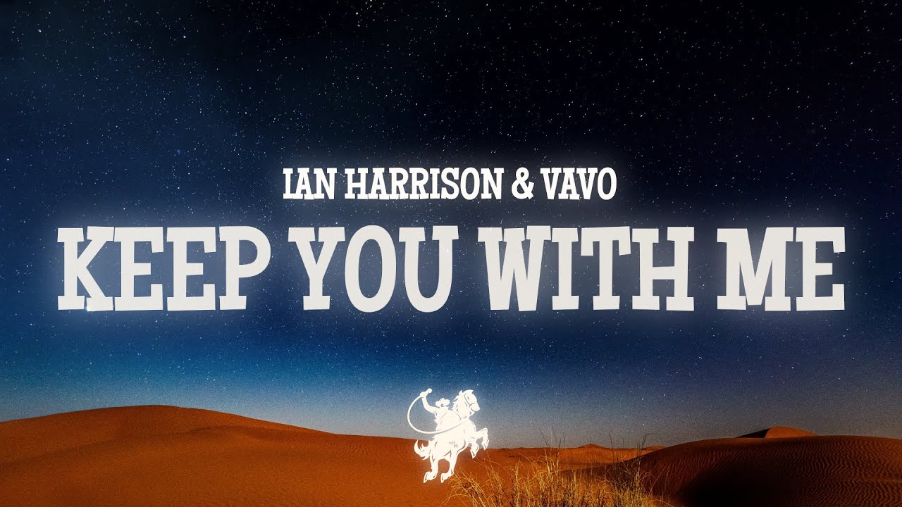 VAVO - Keep You With Me (Lyrics) with Ian Harrison