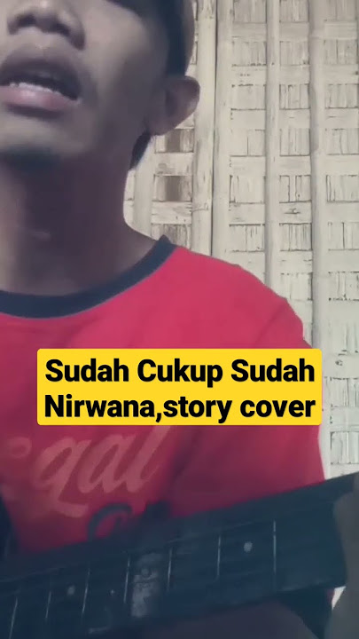 Sudah Cukup Sudah - Nirwana,story by Muhlidin#shortmusicvideo #shortstory