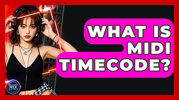 What Is MIDI Timecode? - Electronic Mix Masters
