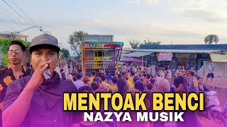 LAGU SASAK MENTOAK BENCI EDISI TERBARU NAZYA MUSIK