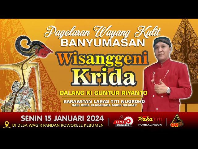 LIVE Wayang Kulit Banyumasan || Dalang Ki Guntur Riyanto Lakon Wisanggeni Krida 15-01-2024 class=