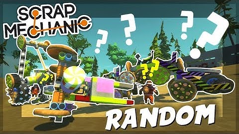 Ridiculous Race of RANDOMNESS! - Scrap Mechanic Multiplayer Monday