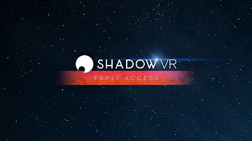 Shadow VR⎪Overview (Early Access)