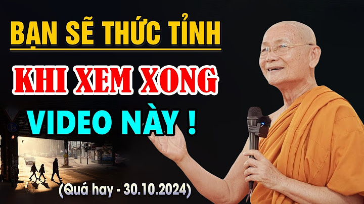 Bạn Sẽ Thức Tỉnh Khi Xem Xong Video Này - Hòa Thượng Viên Minh (quá hay)