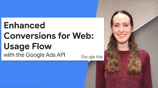 Enhanced Conversions for Web in the Google Ads API – Usage Flow