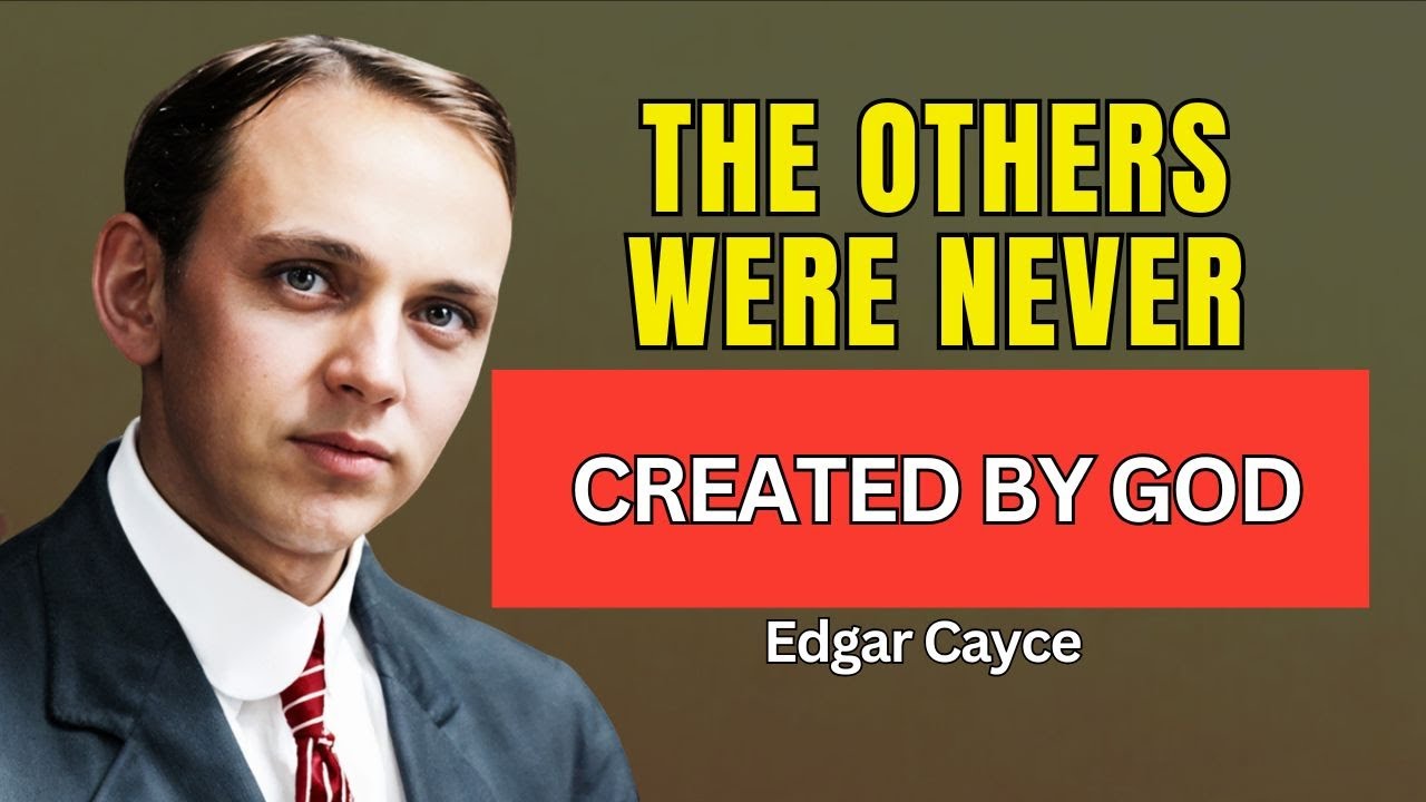 Not Everyone Was Created by God... Edgar Cayce Exposed the Other Lineage