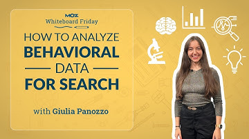 How to Analyze Behavioral Data for Search | Whiteboard Friday | Giulia Panozzo | 4K