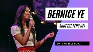 Bernice Ye Standup - Shut The Feng Up So I Can Tell You...