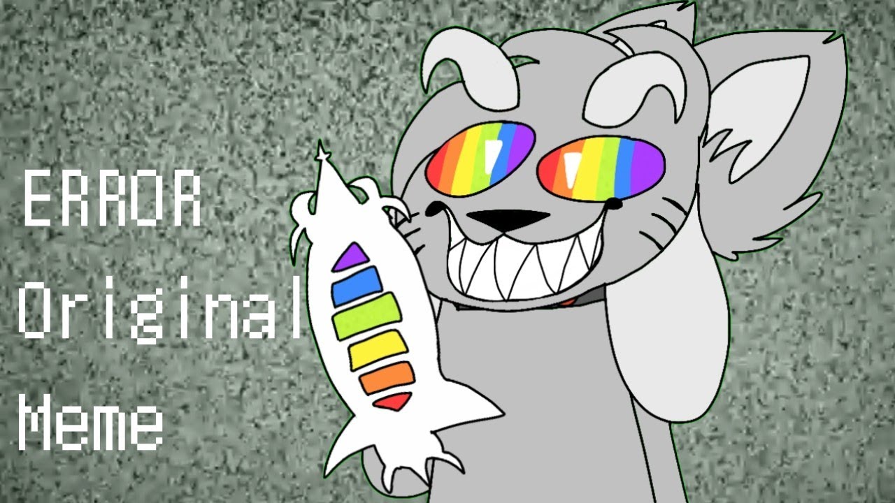 ERROR | Original Meme - YouTube
