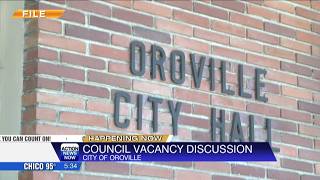 Oroville council seat opening up after member resigns tonight