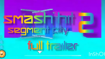 Smash Hit Segment City 2 - Full Trailer