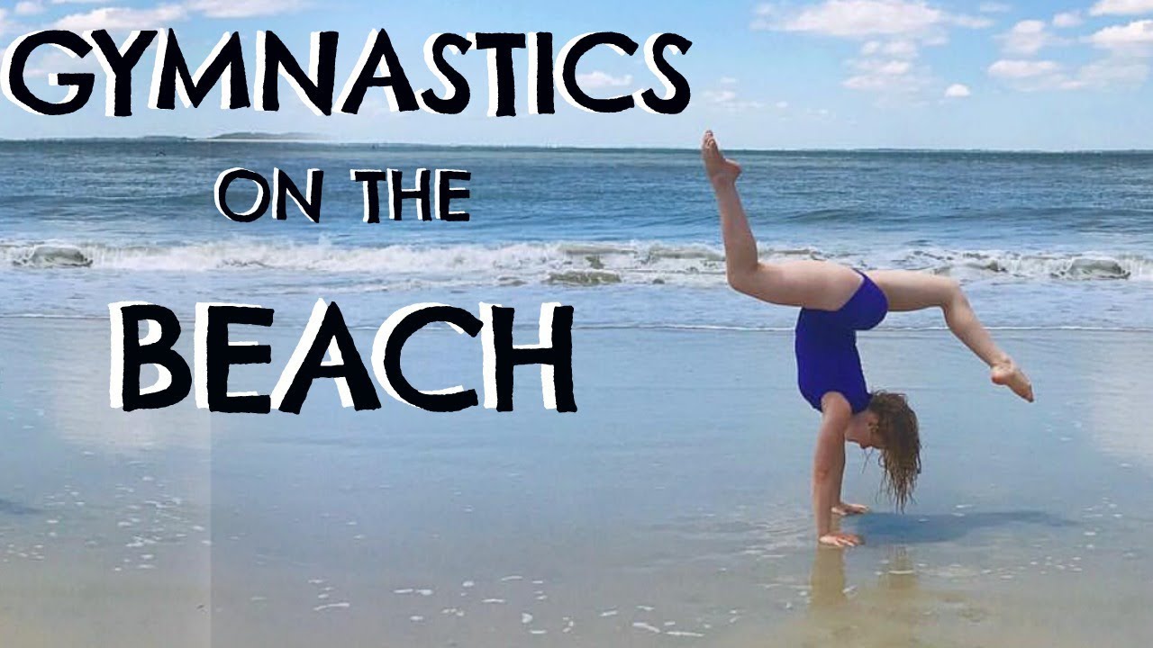 Gymnastics On The Beach! YouTube