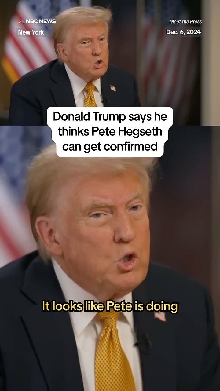 Donald Trump says he thinks Pete Hegseth can get confirmed