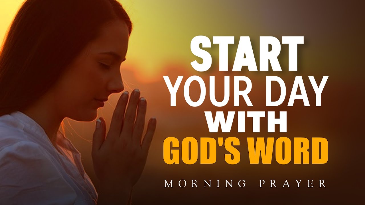 Starting Your Day with God | A Blessed Morning Prayer To Start Your Day ...