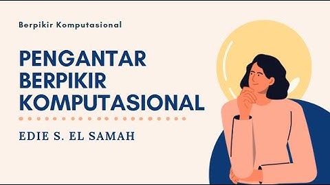 01. Berpikir Komputasional - Pengantar Berpikir Komputasional - Informatika Fase F