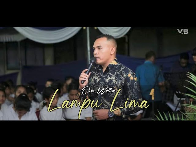 Lagu Ambon Terbaru 2023 || LAMPU LIMA (Doddie Latuharhary) by : Om Walter class=