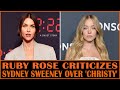 Ruby Rose Criticizes Sydney Sweeney Over 'Christy'