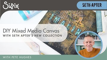 Creating a mixed media canvas with Seth Apter