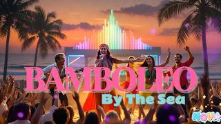 BAMBOLEO BY THE SEA 🌴🔥3 Track (12' Extended Tropical Disco Mix)