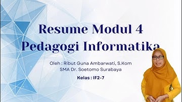 Resume Modul 4 - Pedagogik Informatika Bimtek Informatika 2024