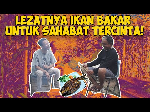 BAKAR IKAN HASIL TANGKEPAN SENDIRI BERSAMA SAHABAT TERCINTAH!! II Azis Gagap