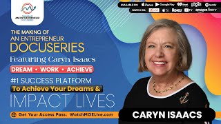Caryn Isaacs | Making Of An Entrepreneur DocuSeries - Season 5 | Che Brown - Executive Producer