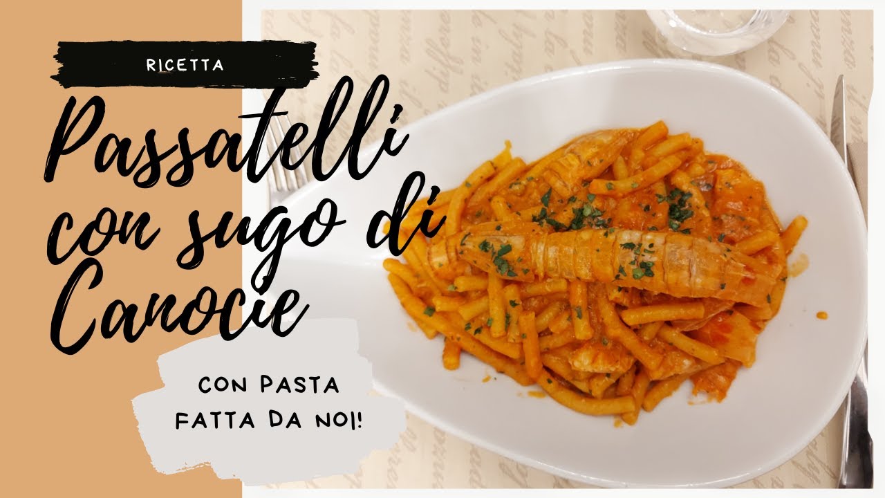 Passatelli di sugo di Canocie - come preparare un ottimo primo piatto di pesce