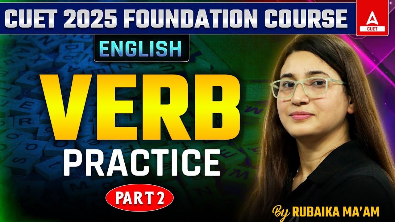 Verb Practice for CUET 2025 English Language | Part 2 | By Rubaika Ma ...