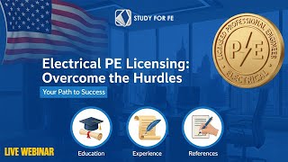 Electrical PE Licensing Webinar: From EIT to PE in the US (Step-by-Step)
