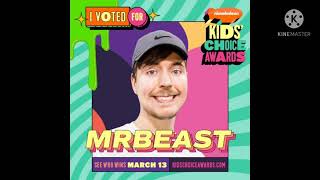 I voted for mrbeast on the kids choice award