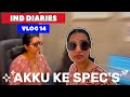 IND DIARIES 14 | AAJ AKKU APNE LIYE SPECS👓 DEKHNE GAYI(आज Akku अपने लिए चश्मा देखने गयी) #lenskart 