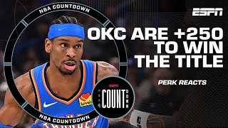 Perk breaks down why the Thunder are +250 to win the NBA title | NBA Countdown