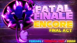 FATAL FINALE ENCORE - FT @theroyaltonyy + @catsmirkk  || FRIDAY NIGHT FUNKIN': VS SONIC.EXE