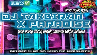SPESIAL‼️DJ TAKBIRAN X PARADISE AMUNISI TAKBIR KELILING 2024