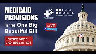 DFWHC and Hall Render webinar “Medicaid Provisions in the One Big Beautiful Bill”