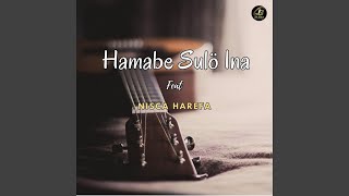 HAMABE SULO INA (feat. Nisca Harefa)