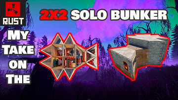 MY Take On The 2x2 Solo Bunker Rust Base Design!
