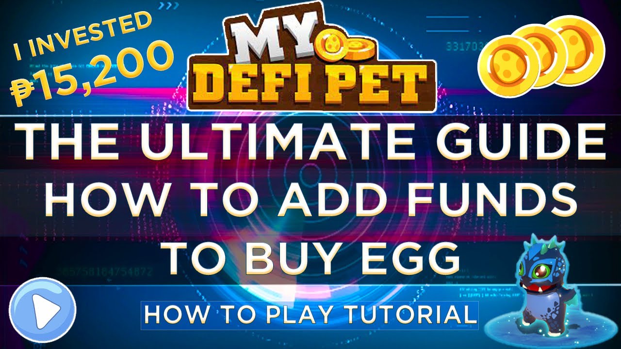 🐈 MY DEFI PET ULTIMATE GUIDE HOW TO ADD FUNDS TO BUY EGG It's Jeefrey YouTube