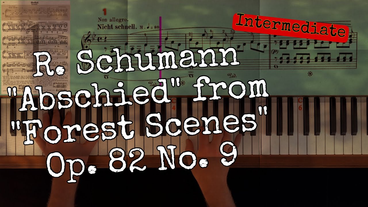 R. Schumann: “Abschied”, from “Forrest Scenes”, Op. 82 No. 9, Slow Motion Piano Tutorial