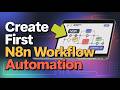 06 - Create First n8n Workflow Automation - n8n Free Course
