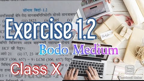 Class X Maths.... Exercise No 1.2 .... Bodo Medium