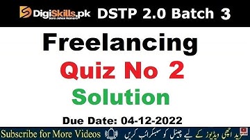 Freelancing Quiz No 2 Solution DigiSkills Batch 3 DSTP 2.0